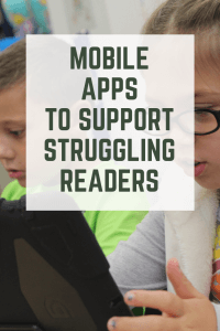 Mobile Apps to Support Struggling Readers