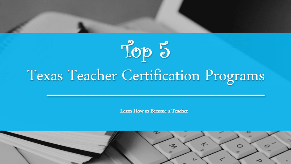 Texas Teacher Certification Programs